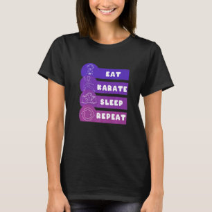Eat Karate Sleep Repeat T-Shirt