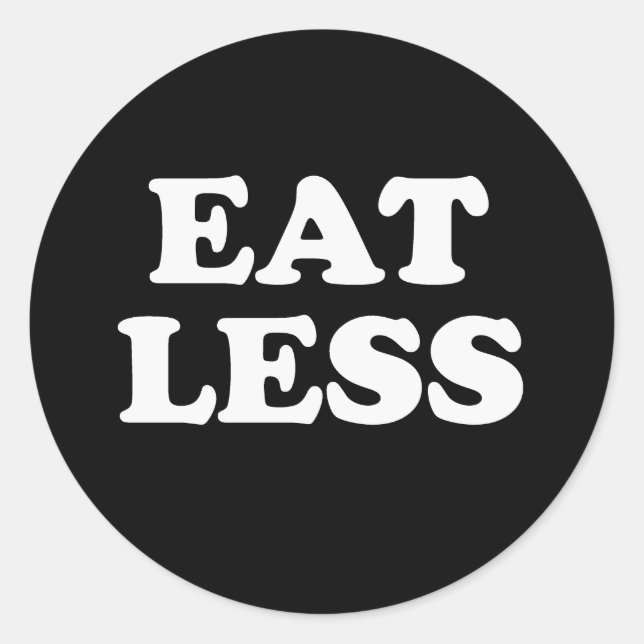 EAT LESS CLASSIC ROUND STICKER (Front)
