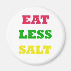 EAT LESS SALT MAGNET