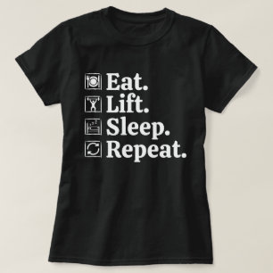 Eat Lift Sleep Repeat Gym Workout T-shirt