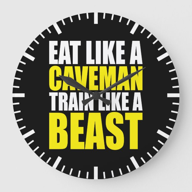 Eat Like A Caveman,  Train Like A Beast - Workout Large Clock (Front)
