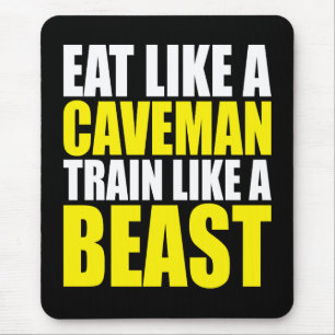 Eat Like A Caveman, Train Like A Beast - Workout Mouse Pad