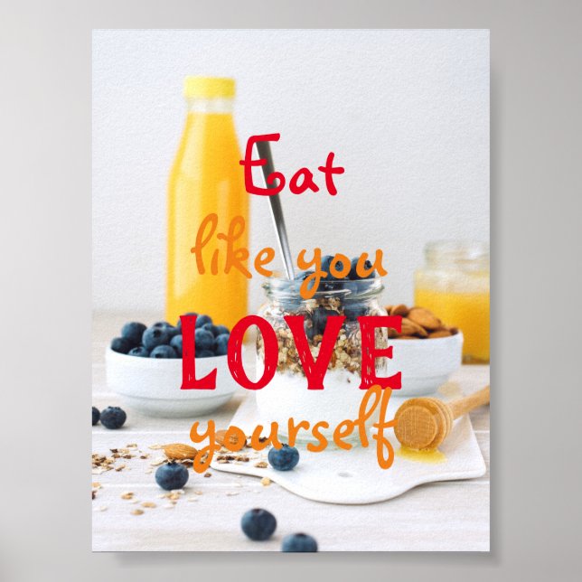 Eat Like You Love Yourself / Healthy Eating Poster (Front)