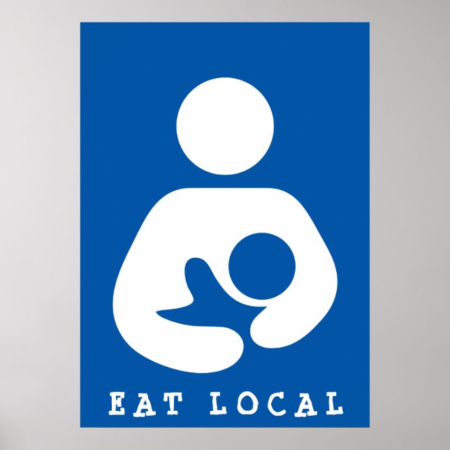 Eat Local / Breastfeeding / Nursing Icon Poster (Front)