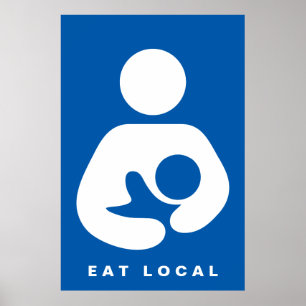 Eat Local / Breastfeeding / Nursing Icon Poster