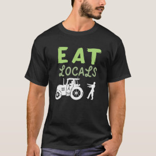 Eat Local Regional Food Farmer Farmer Protest T-Shirt