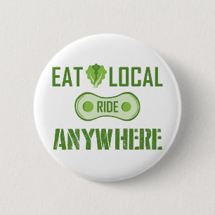 Eat Local, Ride Anywhere 6 Cm Round Badge