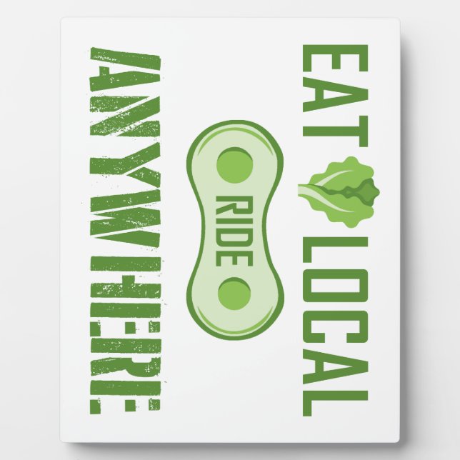 Eat Local, Ride Anywhere Plaque (Front)