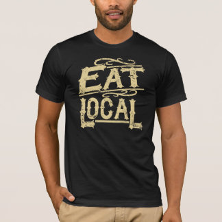 Eat Local T-Shirt