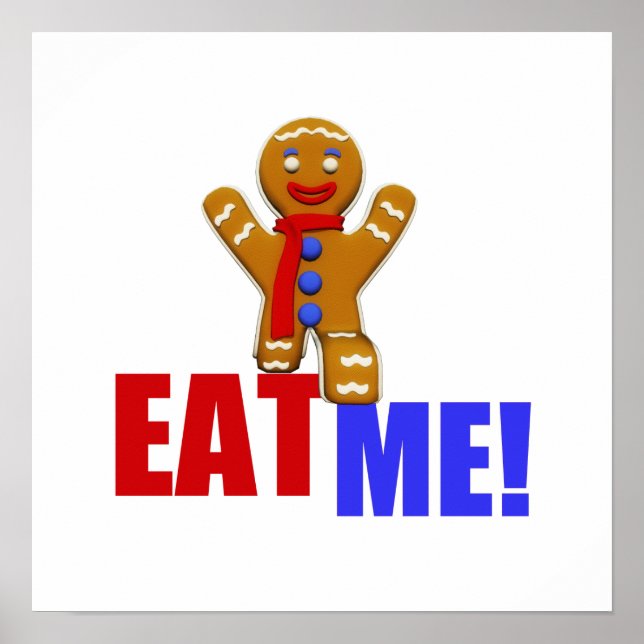 EAT ME! Gingerbread Man - Original Colours Poster (Front)