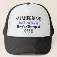 EAT MORE BEANS, Didn`t  You Hear???, there`s a ...