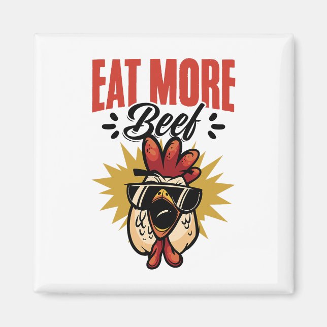 Eat More Beef Chicken Farmer Beef Funny Quote  Magnet (Front)