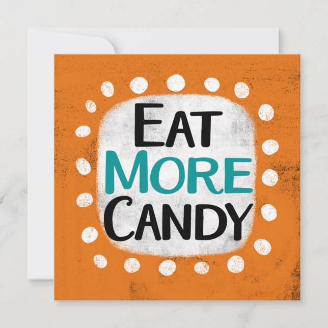 Eat More Candy Greeting Card (Front)