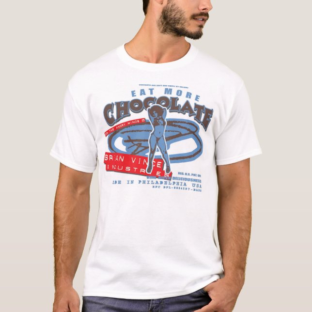 eat more chocolate 1 T-Shirt (Front)