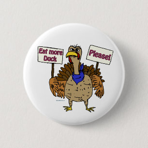 Eat More Duck - Talking Turkey 6 Cm Round Badge