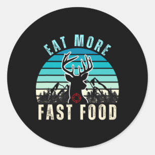Eat More Fast Food Retro Vintage Camper Deer Hunti Classic Round Sticker