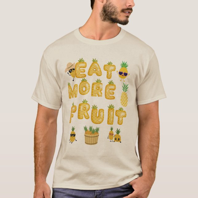 Eat more fruit be happy T-Shirt (Front)