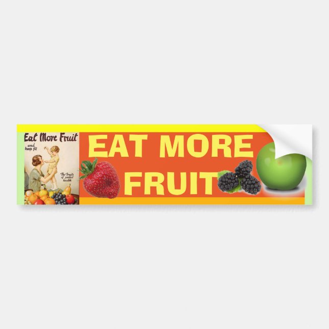 EAT MORE FRUIT bumper sticker (Front)