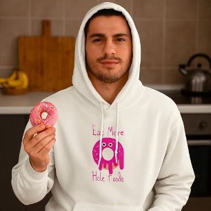 Eat More Hole Foods Hoodie