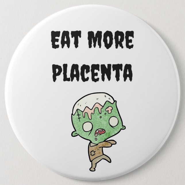 Eat More Placenta Bag Pin (Front)
