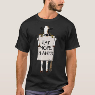 EAT MORE PLANTS - cow holding sign go vegan vegeta T-Shirt