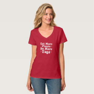 Eat More Plants Do More Yoga Saying Novelty Heart  T-Shirt