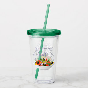 Eat more plants fresh salad motivation lettering acrylic tumbler