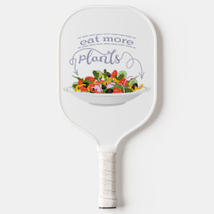 Eat more plants fresh salad motivation lettering pickleball paddle