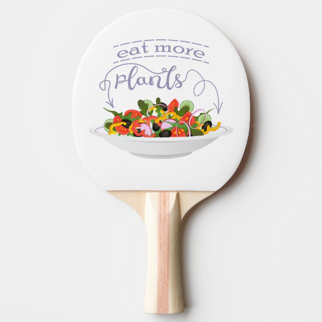 Eat more plants fresh salad motivation lettering ping pong paddle (Front)
