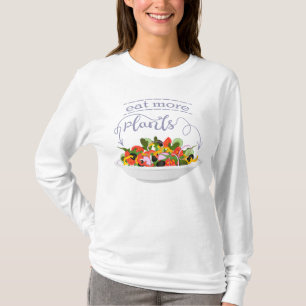 Eat more plants fresh salad motivation lettering T-Shirt