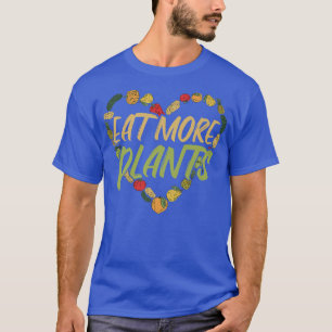 Eat More Plants Vegan Vegetarian Nutritionist  T-Shirt