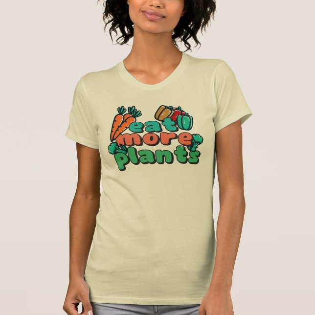 Eat More Plants Women's T-Shirt (Front)