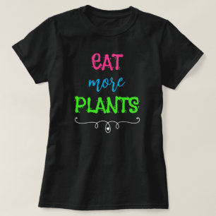 Eat More Plants Women's T-Shirt