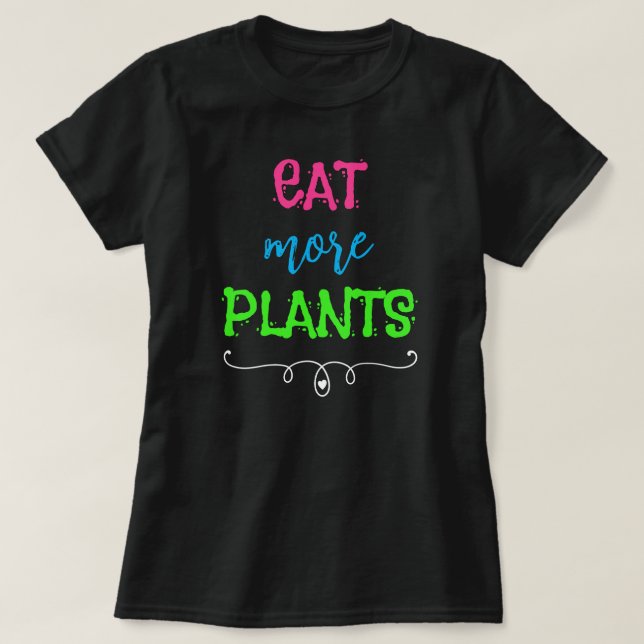 Eat More Plants Women's T-Shirt (Design Front)