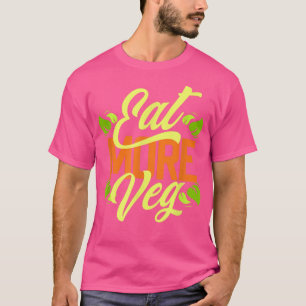 Eat More Veg Awesome Vegetarians Plant Based Foodi T-Shirt