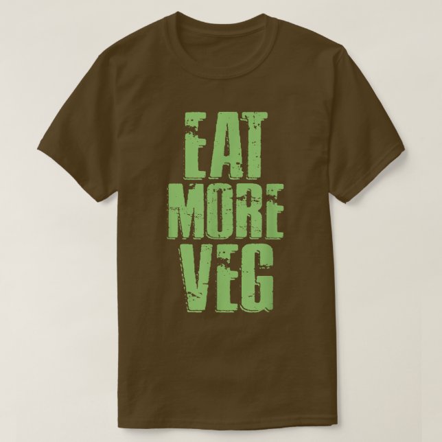 Eat More Veg Distressed Cool Vegetarians  T-Shirt (Design Front)
