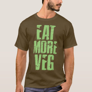 Eat More Veg Distressed Cool Vegetarians T-Shirt