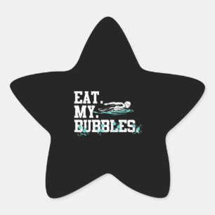 Eat My Bubbles Funny Swimming Gift Swimmer Swim Star Sticker