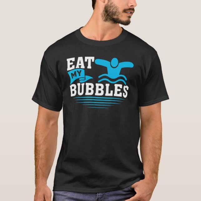 Eat My Bubbles Swimming T-Shirt (Front)