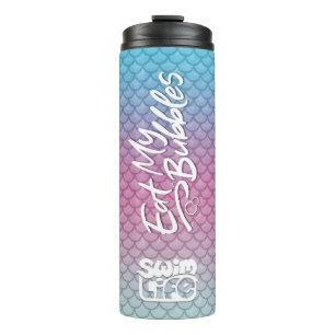 "Eat My Bubbles" Teal/Pink/Foam scales Swim Life Thermal Tumbler