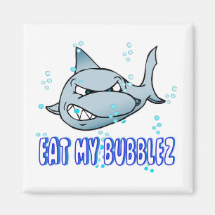 Eat My Bubblez Magnet