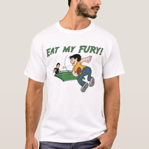 Eat my Fury t-shirt