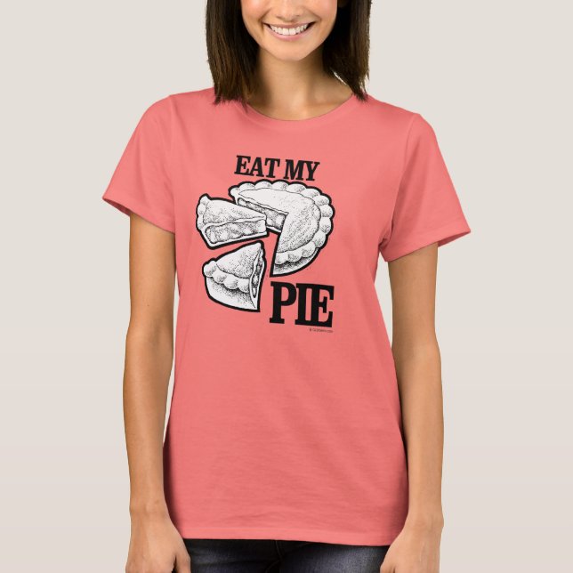 EAT MY PIE T-Shirt (Front)