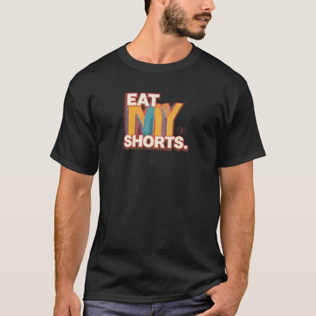Eat My Shorts T-Shirt (Front)