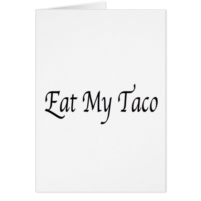 Eat My Taco (Front)