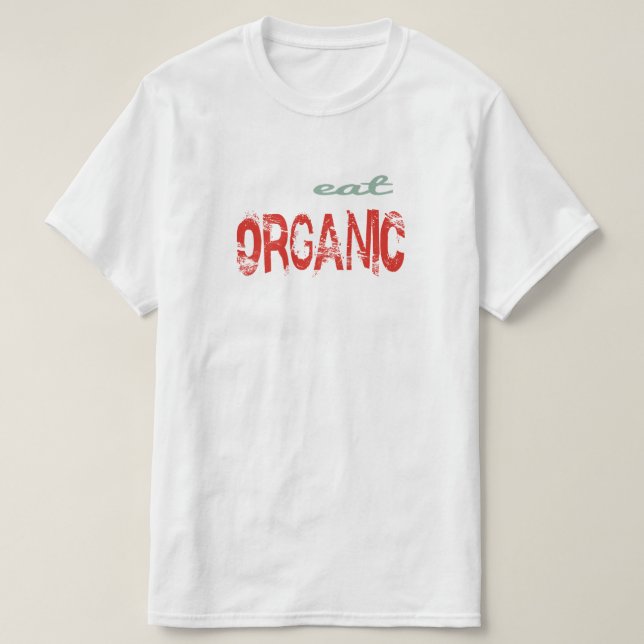 Eat Organic T-Shirt (Design Front)
