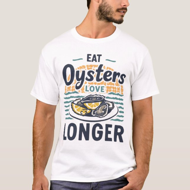 Eat Oysters, Love Longer – Vintage Seafood Tee (Front)