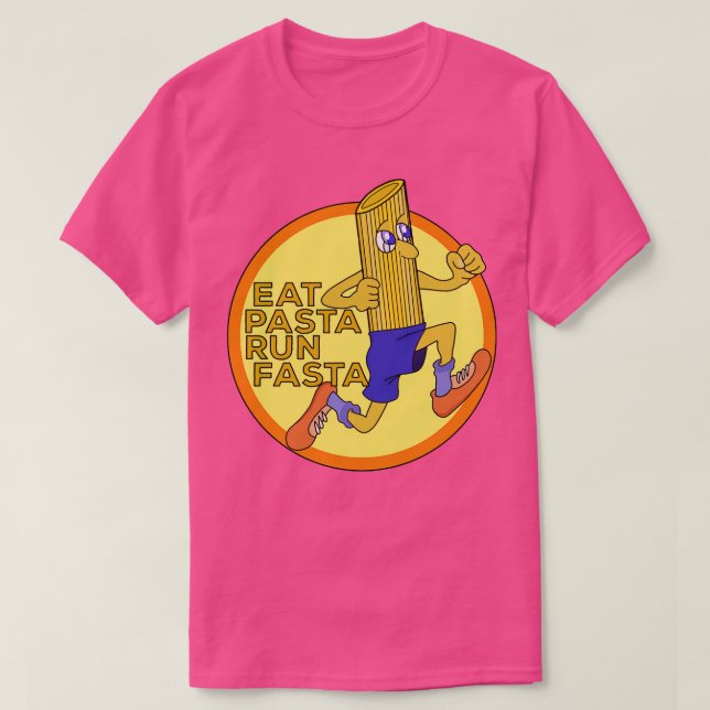 Eat Pasta Run Fasta 4 T-Shirt (Design Front)
