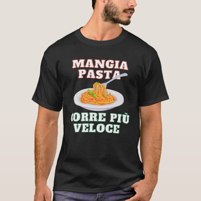 Eat pasta run faster T-Shirt (Front)