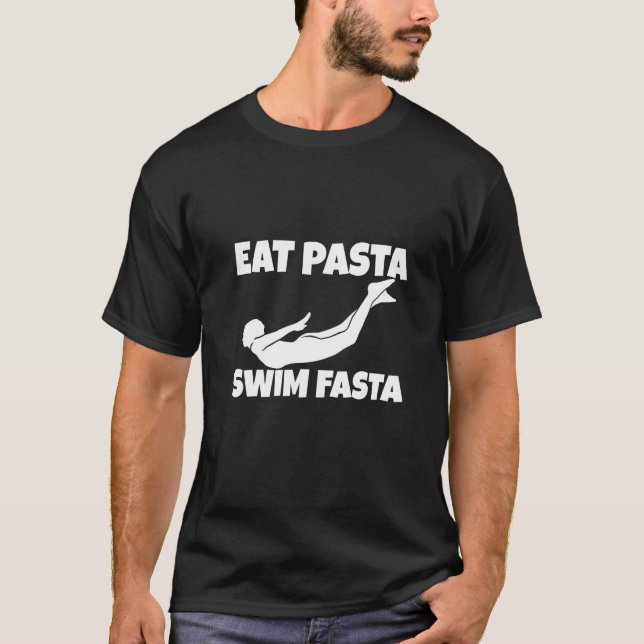 Eat Pasta Swim Fasta T-Shirt (Front)